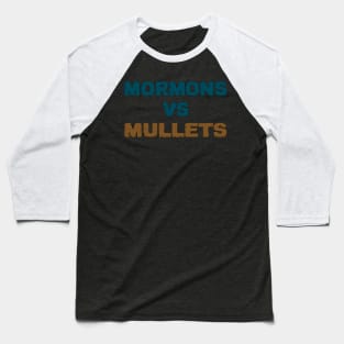 Mormons Vs Mullets Baseball T-Shirt